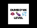Level Feat Ms Trill Dumb Dick OFFICIAL VERSION