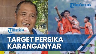 Target Besar Persika Karanganyar, Ambisi Naik Kasta dari Liga 3 ke Liga 2 pada Musim Mendatang