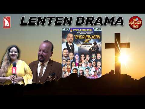 Bhorvanxean Jie | Paul Rebello | Lenten Drama | Chit Chat Tiatr | Epi 21 | 010426