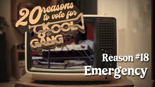Vote for Kool & The Gang - Reason No. 18 Emergency