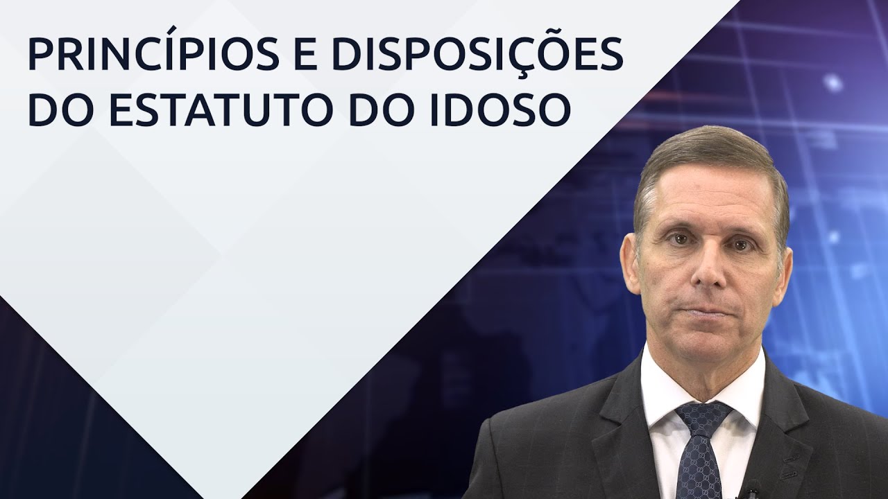 Princípios e disposições do Estatuto do Idoso – com professor Fernando Capez