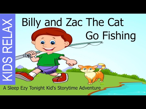 Kids Adventure Story ✿ Billy and Zac the Cat go Fishing