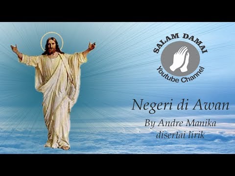 Negeri di Awan By Andre Manika