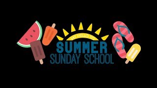 Summer Sunday School June 3