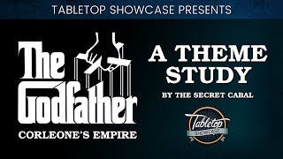 The Godfather: Corleone's Empire. A Theme Study Presented by Tabletop Showcase.
