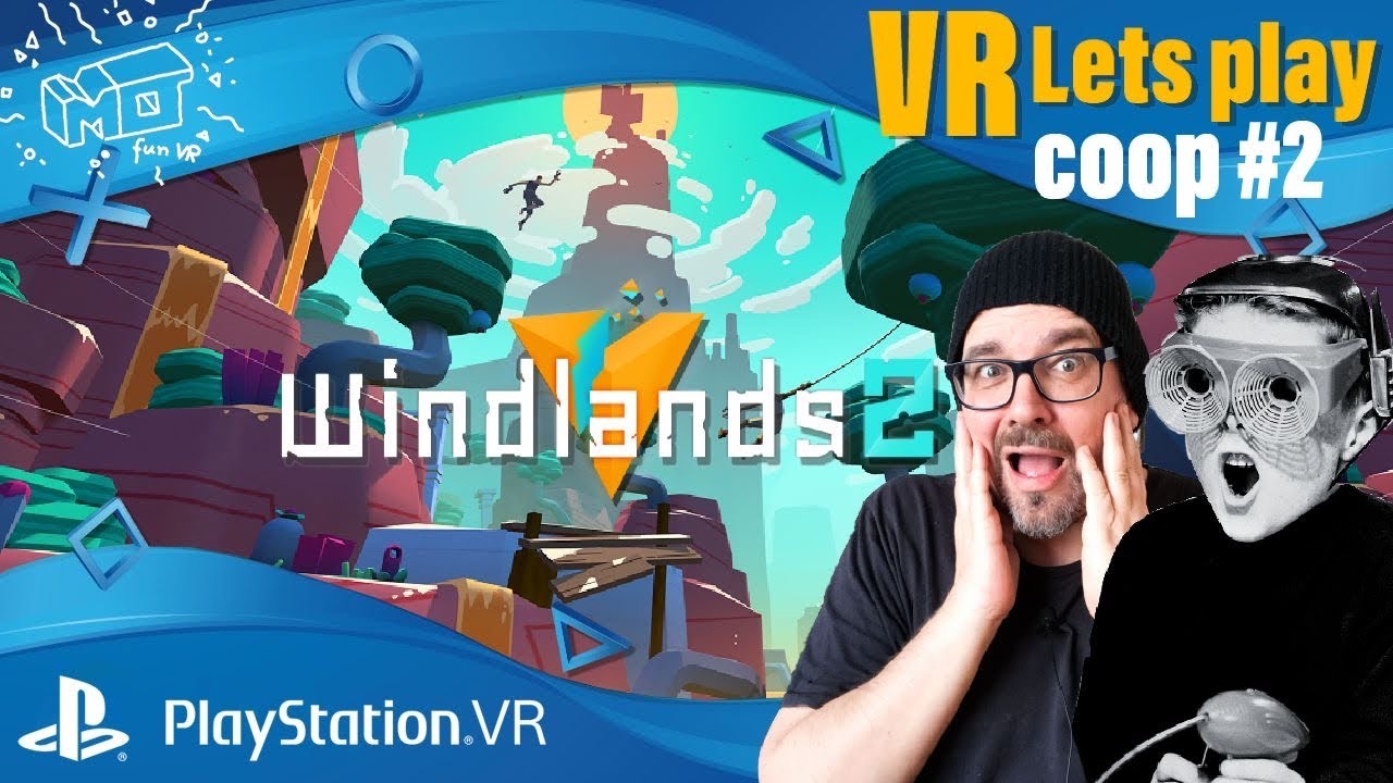 mo fun VR - Windlands 2 / Playstation VR ._. Coop mit Mike / VR lets play #2 / deutsch