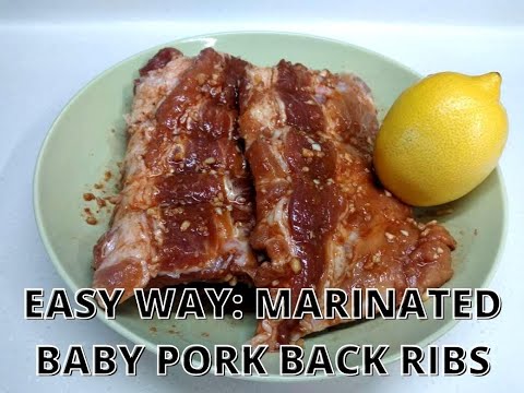 EASY WAY: HOW TO MARINATE BABY PORK BACK RIBS