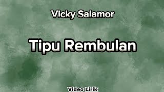 Download lagu Vicky Salamor - Tipu Rembulan (Video Lirik) mp3