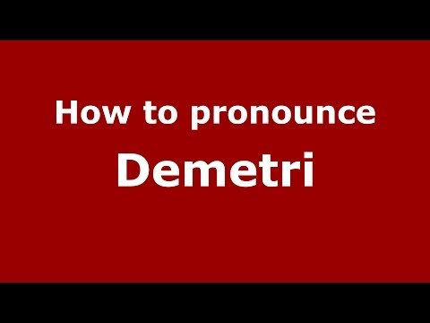 How to pronounce Demetri (French) - PronounceNames.com