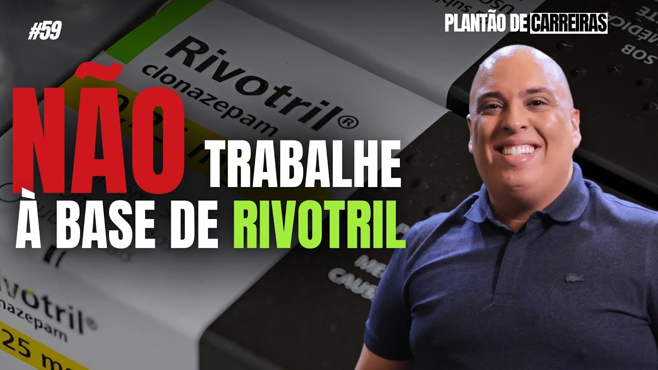 Você NÃO nasceu pra trabalhar à base de Rivotril #SaiDoVarejo #064