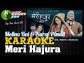 Meri Hajura Karaoke With Lyrics Melina Rai Suraj Pandit