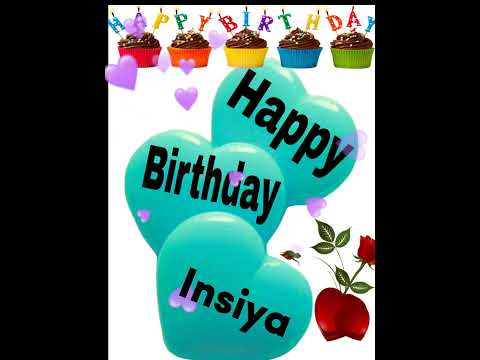 Happy Birthday Insiya/Happy Birthday to you Insiya/Happy Birthday Insiya song/Birthday wishes Insiya