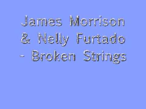 Nelly Furtado & James Morrison - Broken Strings