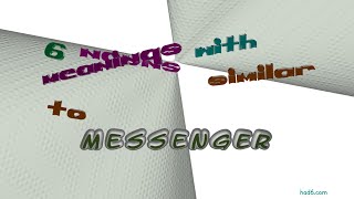 messenger - 7 nouns which are synonym to messenger (sentence examples)