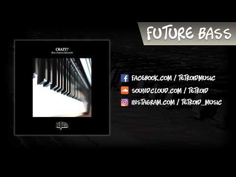Tetroid - Crazy? (feat. Patricia Edwards)