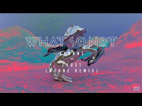 Video thumbnail for Trust (MYRNE Remix)