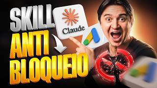 SKILL DO CLAUDE PARA EVITAR BLOQUEIOS DO GOOGLE ADS (TUTORIAL)