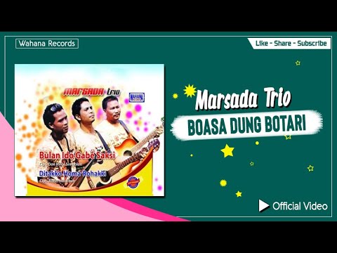 Marsada Trio - Boasa Dung Botari (Official Video) | Lagu Batak Terpopuler
