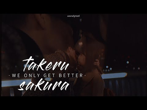 tendo ✘ sakura ➤ we only get better [an incurable case of love]