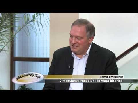 Calea Adevarul si Viata 483 - Dimensiunea rugaciunii in viata bisericii - Florin Mitric