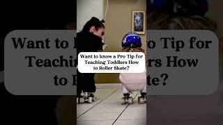 Pro Tip for Teaching Toddlers How to Roller Skate!