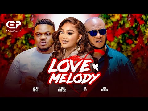 LOVE MELODY - Ken Erics, Rachael Okonkwo Best Nollywood Movie. #movie #trending #2024