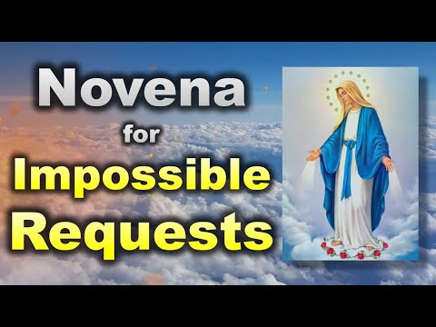 Novena for Impossible Requests | 3 Intentions for Mary's Intercession