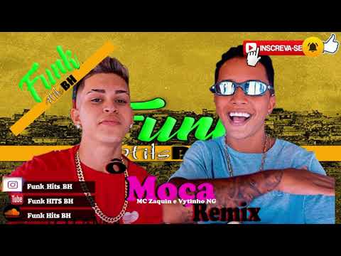 MC Zaquin e Vytinho NG - Ô Moça Remix brega funk (FUNK HITS BH)