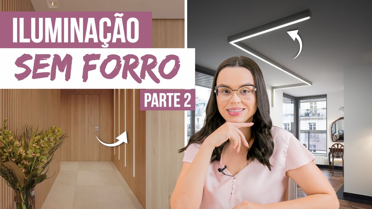 COMO FAZER A ILUMINAÇÃO SEM FORRO DE GESSO - Mariana Cabral