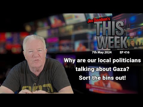Jim Davidson - Why are our local politicians talking about Gaza? Sort the bins out!