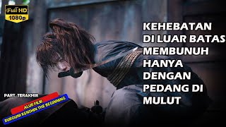 Download lagu FILM SAMURAI X KISAH KELAM PEMBUNUH BERDARAH DINGIN | Alur Film RUROUNI KENSHIN The Beginning 2021 mp3