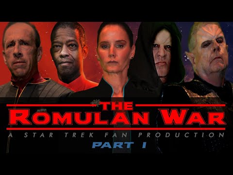"THE ROMULAN WAR: A Star Trek Fan Production" (Part I)