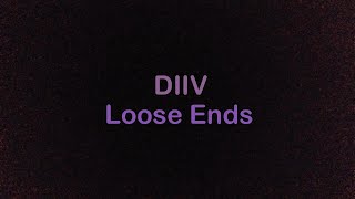 DIIV - Loose Ends |Lyrics/Subtitulada Inglés - Español|