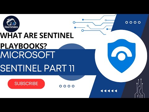 Microsoft Sentinel Part 11 - What are Sentinel Playbooks