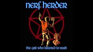 The Girl Who Listened To Rush - Nerf Herder lyric video