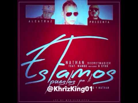 Lo Nuevo: Nathan Ft. Wambo El MafiaBoy & Syko El Terror - Estamos Puestos Pa Ti