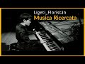Ligeti: Musica Ricercata - Juan Floristan (piano)