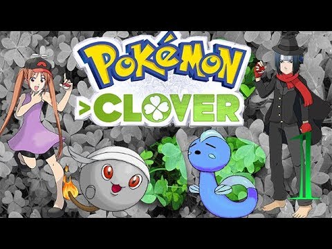 4CHAN MADE A POKEMON GAME! - Pokemon Clover Nuzlocke - Part 1