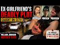 Ex-Girlfriend's Deadly Plot Caught on CCTV | William Johnson Murder Case  #murdermystery