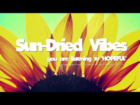 Hopeful by Sun Dried-Vibes (Official Lyric Video)