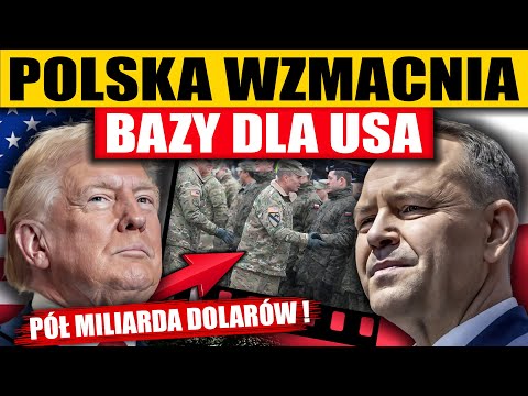 POLSKA WZMACNIA BAZY USA - POŁ MILIARDA DOLARÓW