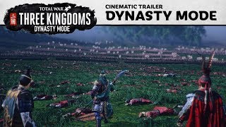 Total War: THREE KINGDOMS - Dynasty Mode Trailer