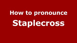 How to pronounce Staplecross