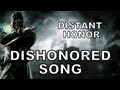 DISHONORED SONG - Distant Honor (Miracle Of ...