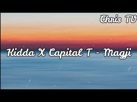 Kidda X Capital T - Magji | Lyrics