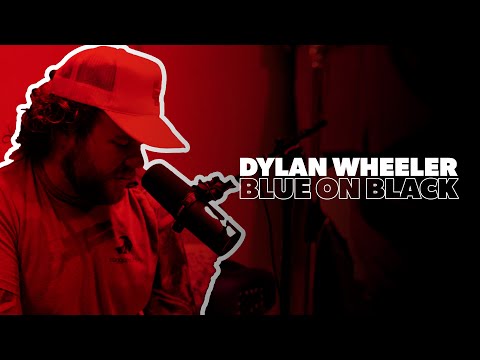 Dylan Wheeler - Blue on Black (Acoustic Session)