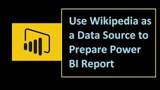 How To Use Wikipedia As A Data Source For Power BI Report?