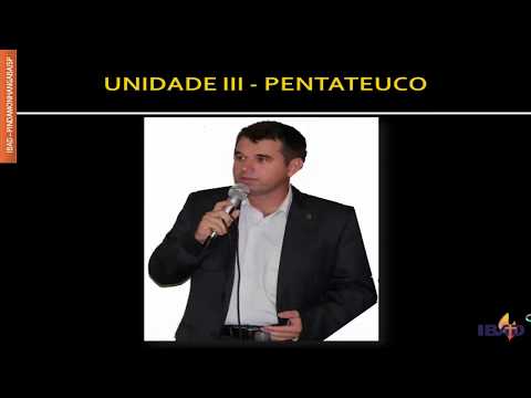 Pentateuco  Unidade III - IBAD Teologia