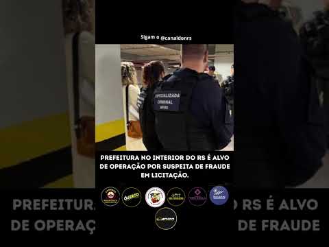PREFEITURA NO INTERIOR DO RS É ALVO DE OPERAÇÃO POR SUSPEITA DE FRAUDE EM LICITAÇÃO