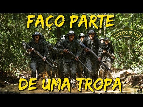 FAÇO PARTE DE UMA TROPA - CANÇÕES DE TFM